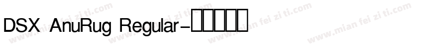 DSX AnuRug Regular字体转换